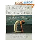 Yoga Mind, Body &amp; Spirit: A Return to Wholeness