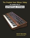 The Prophet from Silicon Valley: The Complete Story of Sequential Circuits cover
