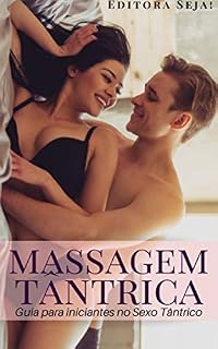 Livro Massagem Tântrica: Guia para iniciantes no Sexo Tântrico
