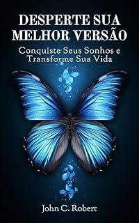 Livro Desperte sua Melhor Versão: Conquiste Seus Sonhos e Transforme Sua Vida