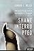 Shame Interrupted: How God Lifts the Pain of Worthlessness and Rejection