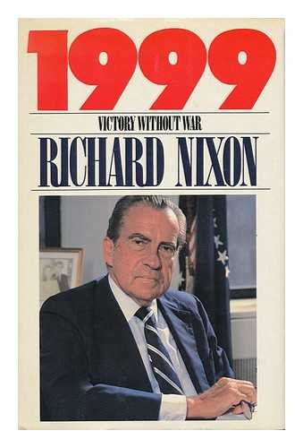 1999: Victory Without War by Richard Nixon