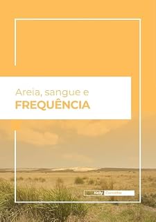Livro Areia, Sangue e Frequência