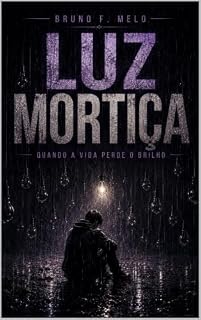 Livro Luz Mortiça: Quando a Vida Perde o Brilho (VIVER - Saúde Mental)