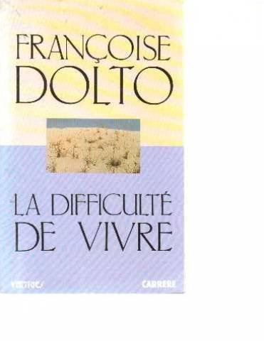 La  Difficulté de vivre