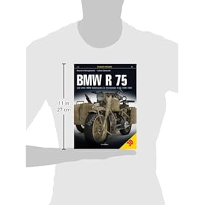 BMW R 75: And Other BMW Motorcycles in the German Army in 1930–1945 (Photosniper 3D)