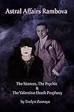 Astral Affairs Rambova: The Séances, the Psychic & the Valentino Death Prophecy by 
