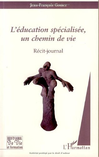 L' éducation spécialisée, un chemin de vie