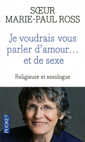 Je voudrais vous parler d'amour, et de sexe