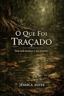 Livro O que foi traçado : Nem toda herança é um presente