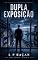 Livro DUPLA EXPOSIÇÃO (SÉRIE POLICIAL)