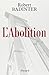 L'abolition (Documents) (French Edition) by 