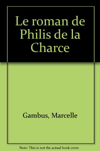 Le  roman de Philis de la Charce