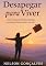 Livro DESAPEGAR PARA VIVER : COMO SUPERAR PERDAS, ROMPER CORRENTES E ROMPER COM FÉ