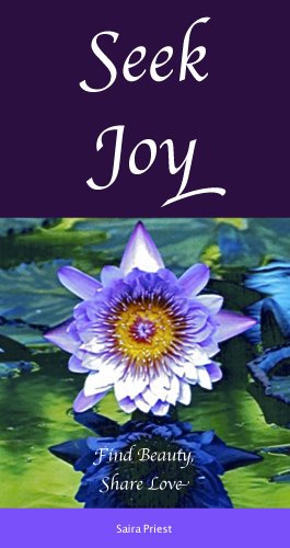 Seek Joy Find Beauty Share Love - 