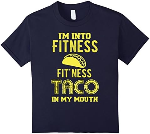 Kids I'm Into Fitness, Fitness Taco In My Mouth Tshirt, Gym funny 12 Navy