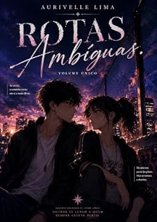 Livro Rotas Ambíguas : Volume Único (Aurivelle Lima Livros)