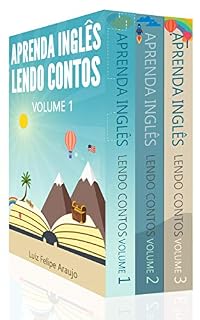 Livro Aprenda Inglês (3 em 1): Aprenda Inglês Lendo Contos: Volume 1, Aprenda Inglês Lendo Contos: Volume 2, Aprenda Inglês Lendo Contos: Volume 3