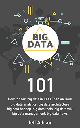 Best Big Data 101: How to Start big data in Less Than an Hour D.O.C