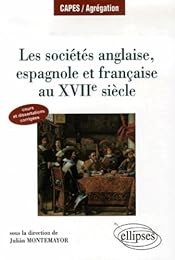Les  sociétés anglaise, espagnole et française au XVIIe siècle