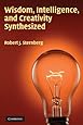 Wisdom, Intelligence, and Creativity Synthesized