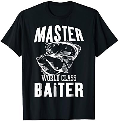 Master World Class Baiter Funny Fisherman T-Shirt