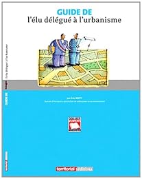 Guide de l'élu délégué à l'urbanisme