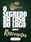 Livro O Segredo da Casa do Lago - Reencontro: (Conto 2)