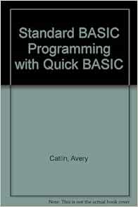 Standard Basic Programming With Quickbasic: 9780138408282: Computer ...