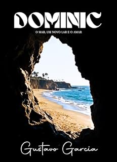 Livro Dominic: O mar, um novo lar e o amar.