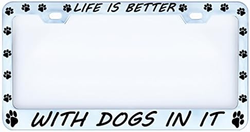 customamericans Life is Better with Dogs in It Dog Paw Chrome Auto Car License Plate Frame Tag, Metal, Weatherproof Vinyl Cut Letters
