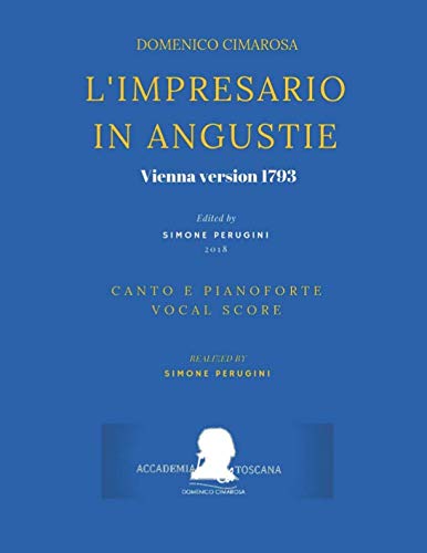 L'impresario in angustie - Vienna version 1793: (Riduzione canto e pianoforte - Vocal Score)