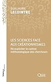 Les sciences face aux créationnismes: Ré-expliciter le contrat méthodologique des chercheurs (Sci by 