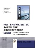 Pattern-Oriented Software Architecture Volume 2: Patterns for Concurrent and Networked Objects Pattern-Oriented Software Architecture Volume 2: Patterns for Concurrent and Networked Objects