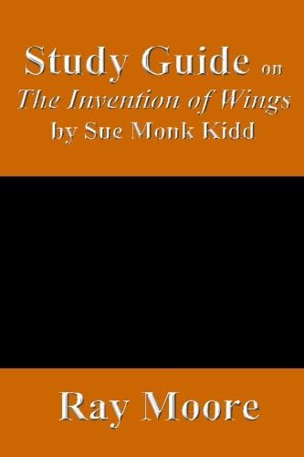 Study Guide on The Invention of Wings by Sue Monk Kidd