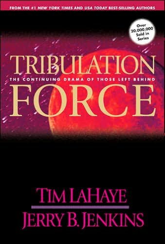 Tribulation Force: The Continuing Drama of Those Left Behind (Left Behind, Book 2) (text only) 1st (First) edition by T. LaHaye,J. B. Jenkins