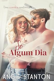 Livro Se Algum Dia: Uma comédia romântica