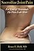 Sacroiliac Joint Pain: For Tens of Thousands the Pain Ends Here by Bruce E Dall MD
