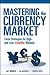Mastering the Currency Market: Forex Strategies for High and Low Volatility Markets