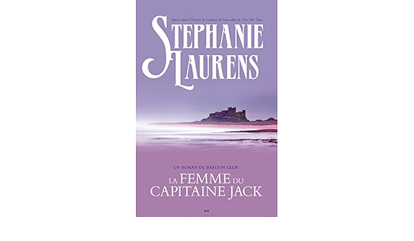 Bastion Club, Tome 1 - La Femme Du Capitaine Jack : Laurens, Stephanie:  Amazon.ca: Livres