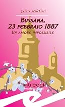 Bussana; 23 febbraio 1887. Un amore impossibile (Italian Edition)