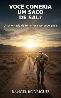 Livro Você Comeria um Saco de Sal? : Uma Jornada de Fé, Amor e Perseverança
