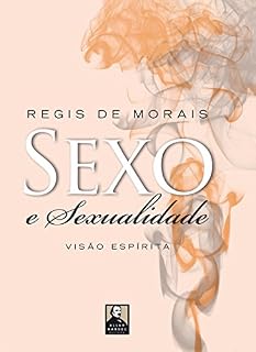 Livro Sexo e Sexualidade: Visão Espírita