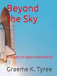 Beyond the Sky: A history of Space Exploration