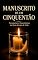 Livro Manuscrito de um Cinquentão: Percepções e Experiências de Meio Século de Vida