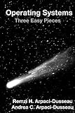 Operating Systems: Three Easy Pieces Operating Systems: Three Easy Pieces