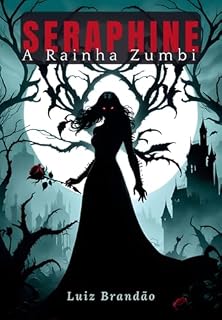 Livro Seraphine, A Rainha Zumbi