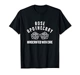 Rose Apothecary Handcrafted With Care Gift Idea - Rose Lover T-Shirt