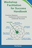 Image de Workshop Facilitation for Success Handbook: Conduct Session - Implement Improvements - Celebrate Success