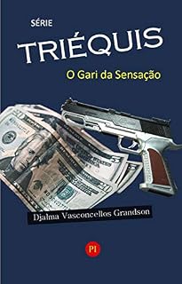Livro Triéquis: O Gari da Sensação